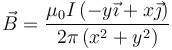 \vec{B}=\frac{\mu _0I\left(-y\vec{\imath} + x\vec{\jmath}\right)}{2\pi \left(x^2 + y^2\right)}