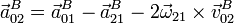 \vec{a}^B_{02}=\vec{a}^B_{01}-\vec{a}^B_{21}-2\vec{\omega}_{21}\times\vec{v}^B_{02}