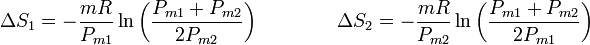 \Delta S_1 = -\frac{mR}{P_{m1}}\ln\left(\frac{P_{m1}+P_{m2}}{2P_{m2}}\right)\qquad\qquad \Delta S_2 = -\frac{mR}{P_{m2}}\ln\left(\frac{P_{m1}+P_{m2}}{2P_{m1}}\right)