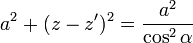 a^2+(z-z')^2=\frac{a^2}{\cos^2\alpha}