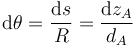 \mathrm{d}\theta = \frac{\mathrm{d}s}{R} = \frac{\mathrm{d}z_A}{d_A}