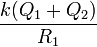 \dfrac{k (Q_1+Q_2)}{R_1}