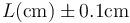 L (\mathrm{cm})\pm 0.1\mathrm{cm}