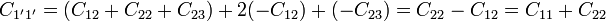 C_{1'1'} = (C_{12}+C_{22}+C_{23})+2(-C_{12})+(-C_{23}) = C_{22}-C_{12}=C_{11}+C_{22}\,