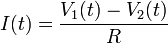 I(t) = \frac{V_1(t)-V_2(t)}{R}