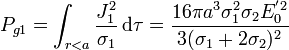 P_{g1}=\int_{r<a}\frac{J_1^2}{\sigma_1}\,\mathrm{d}\tau=\frac{16\pi a^3\sigma_1^2\sigma_2E_0^{'2}}{3(\sigma_1+2\sigma_2)^2}