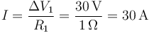 I=\frac{\Delta V_1}{R_1}=\frac{30\,\mathrm{V}}{1\,\Omega}=30\,\mathrm{A}