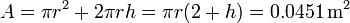 A = \pi r^2 + 2\pi r h = \pi r (2+h) = 0.0451\,\mathrm{m}^2