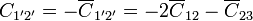 C_{1'2'}=-\overline{C}_{1'2'}=-2\overline{C}_{12}-\overline{C}_{23}