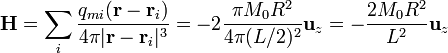 \mathbf{H}=\sum_i \frac{q_{mi}(\mathbf{r}-\mathbf{r}_i)}{4\pi|\mathbf{r}-\mathbf{r}_i|^3}= -2\frac{\pi M_0 R^2}{4\pi (L/2)^2}\mathbf{u}_{z}=-\frac{2M_0R^2}{L^2}\mathbf{u}_{z}