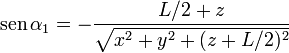 \mathrm{sen}\,\alpha_1=-\frac{L/2+z}{\sqrt{x^2+y^2+(z+L/2)^2}}