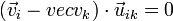 (\vec{v}_i-vec{v}_k)\cdot\vec{u}_{ik} = 0