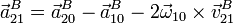 \vec{a}^B_{21}=\vec{a}^B_{20}-\vec{a}^B_{10}-2\vec{\omega}_{10}\times\vec{v}^B_{21}