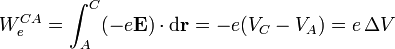 W_e^{CA}=\int_{A}^C(-e\mathbf{E})\cdot\mathrm{d}\mathbf{r}=-e(V_C-V_A)=e\!\ \Delta V