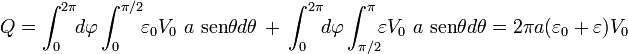 Q= \int_0^{2\pi}\!\!d\varphi\int_0^{\pi/2}\!\!\varepsilon_0 V_0 \ a\ \mathrm{sen}\theta d\theta\, + \, \int_0^{2\pi}\!\!d\varphi\int_{\pi/2}^\pi\!\!\varepsilon V_0 \ a\ \mathrm{sen}\theta d\theta=2\pi a (\varepsilon_0+\varepsilon)V_0