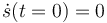 \dot{s}(t=0)=0