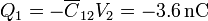 Q_1 = -\overline{C}_{12}V_2 = -3.6\,\mathrm{nC}