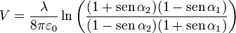 V =  \frac{\lambda}{8\pi\varepsilon_0}\ln\left(\frac{(1+\mathrm{sen}\,\alpha_2)(1-\mathrm{sen}\,\alpha_1)}{(1-\mathrm{sen}\,\alpha_2)(1+\mathrm{sen}\,\alpha_1)}\right)