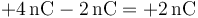 +4\,\mathrm{nC}-2\,\mathrm{nC} = +2\,\mathrm{nC}