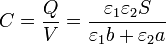 C=\frac{Q}{V}=\frac{\varepsilon_1\varepsilon_2S}{\varepsilon_1b+\varepsilon_2a}