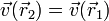 \vec{v}(\vec{r}_2)=\vec{v}(\vec{r}_1)