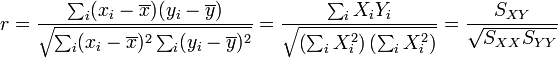 r = \frac{\sum_i (x_i-\overline{x})(y_i-\overline{y})}{\sqrt{\sum_i
(x_i-\overline{x})^2\sum_i (y_i-\overline{y})^2}} = \frac{\sum_i
X_iY_i}{\sqrt{\left(\sum_i X_i^2\right)\left(\sum_i X_i^2\right)}} =
\frac{S_{XY}}{\sqrt{S_{XX}S_{YY}}} 
