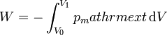 W = -\int_{V_0}^{V_1}p_ºmathrm{ext}\,\mathrm{d}V