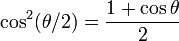 \cos^2(\theta/2)=\frac{1+\cos\theta}{2}
