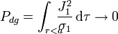 P_{dg} = \int_{r<a}\!\!\!\! \frac{J_1^2}{\sigma_1}\,\mathrm{d}\tau\to 0