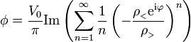 \phi = \frac{V_0}{\pi}\mathrm{Im}\left(\sum_{n=1}^\infty \frac{1}{n}\left(-\frac{\rho_{_<}\mathrm{e}^{\mathrm{i}\varphi}}{\rho_{_>}}\right)^n\right)