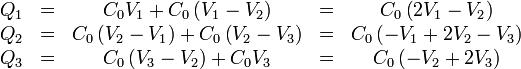 \begin{matrix}Q_1 & = & C_0 V_1 + C_0\left(V_1 - V_2\right) & = & C_0\left(2V_1-V_2\right)\\Q_2 & = & C_0\left(V_2-V_1\right) + C_0\left(V_2 - V_3\right) & = & C_0\left(-V_1+2V_2-V_3\right)\\Q_3 &= &C_0\left(V_3-V_2\right) + C_0V_3 &= &C_0\left(-V_2+2V_3\right)\end{matrix}