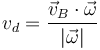 v_d = \frac{\vec{v}_B\cdot\vec{\omega}}{|\vec{\omega}|}