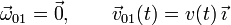 \vec{\omega}_{01}=\vec{0},\,\,\,\,\,\,\,\,\,\,\,\,\vec{v}_{01}(t)=v(t)\,\vec{\imath}