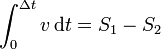 \int_0^{\Delta t}v\,\mathrm{d}t = S_1 - S_2