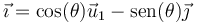 \vec{\imath}=\cos(\theta)\vec{u}_1-\mathrm{sen}(\theta)\vec{\jmath}
