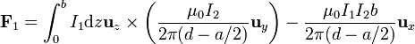 \mathbf{F}_1=\int_0^bI_1\mathrm{d}z\mathbf{u}_{z}\times
\left(\frac{\mu_0I_2}{2\pi(d-a/2)}\mathbf{u}_{y}\right)-\frac{\mu_0I_1I_2b}{2\pi(d-a/2)}\mathbf{u}_{x}