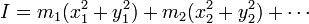 I = m_1(x_1^2+y_1^2) + m_2(x_2^2+y_2^2)+\cdots