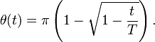 
  \theta(t) = \pi \left( 1 - \sqrt{1-\dfrac{t}{T}}\right).
