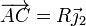 \overrightarrow{AC}= R\vec{\jmath}_2