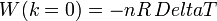 W(k=0) = -nR\,Delta T