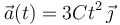 
\vec{a}(t)=3C t^2\,\vec{\jmath}
