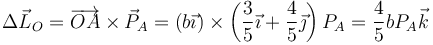 \Delta \vec{L}_O=\overrightarrow{OA}\times\vec{P}_A=\left(b\vec{\imath}\right)\times\left(\frac{3}{5} \vec{\imath}+\frac{4}{5} \vec{\jmath}\right) P_A=\frac{4}{5}bP_A\vec{k}