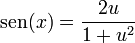 \mathrm{sen}(x) = \frac{2u}{1+u^2}