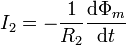 I_2=-\frac{1}{R_2}\frac{\mathrm{d}\Phi_m}{\mathrm{d}t}