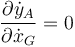 \frac{\partial \dot{y}_A}{\partial \dot{x}_G}=0