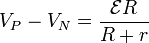 V_P-V_N = \frac{\mathcal{E}R}{R+r}