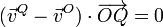 (\vec{v}^Q - \vec{v}^O)\cdot\overrightarrow{OQ}= 0