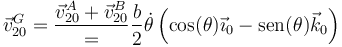 \vec{v}^G_{20}=\frac{\vec{v}^A_{20}+\vec{v}^B_{20}}=\frac{b}{2}\dot{\theta}\left(\cos(\theta)\vec{\imath}_0-\mathrm{sen}(\theta)\vec{k}_0\right)
