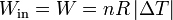 W_\mathrm{in}= W = nR\,|\Delta T|