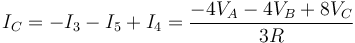 I_C=-I_3-I_5+I_4=\frac{-4V_A-4V_B+8V_C}{3R}